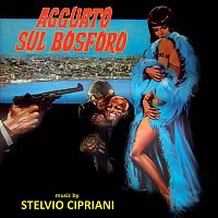 Stelvio Cipriani – Agguato sul Bosforo [Original Motion Picture Soundtrack]