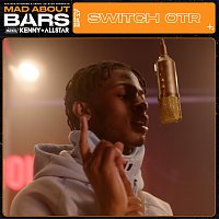 SwitchOTR, Mixtape Madness, Kenny Allstar – Mad About Bars - S6-E17