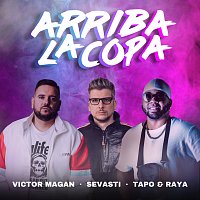 Víctor Magan, Sevasti, Tapo & Raya – Arriba La Copa