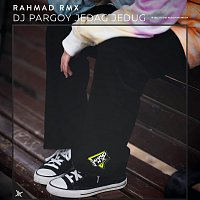 Rahmad RMX – DJ Pargoy Jedag Jedug