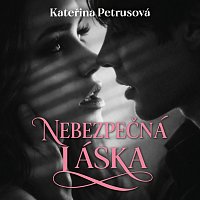 Marie Štípková – Petrusová: Nebezpečná láska