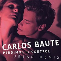 Carlos Baute – Perdimos el control (Urban Remix)