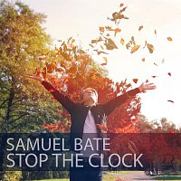 Samuel Bate – Stop the Clock