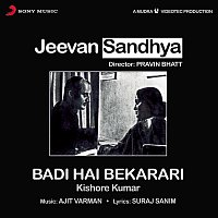 Ajit Varman & Kishore Kumar – Badi Hai Bekarari (From "Jeevan Sandhya")