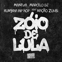 Maneva, Hungria Hip Hop, Marcelo D2, Nacao Zumbi – Zóio De Lula / Citacao: Hoje Eu Só Procuro A Minha Paz