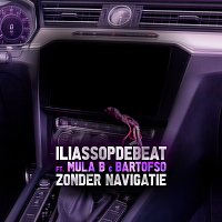 IliassOpDeBeat, Mula B, Bartofso – Zonder Navigatie