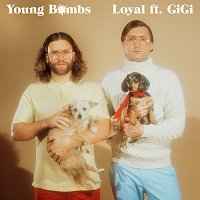 Young Bombs, GiGi – Loyal