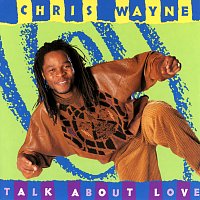 Chris Wayne – Talk About Love