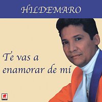 Hildemaro – Te Vas A Enamorar De Mi