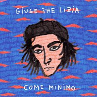 Giuse The Lizia – Come Minimo