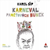 Karel Šíp – Karneval paměťových buněk
