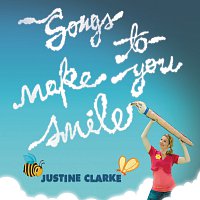 Justine Clarke – Songs To Make You Smile