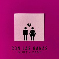 Kurt, Cami – Con Las Ganas
