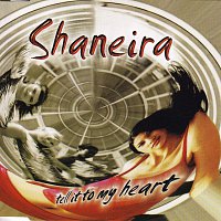 Shaneira – Tell it to my heart