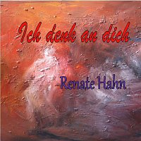 Renate Hahn – Ich denk an dich