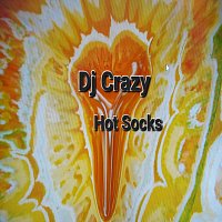 DJ Crazy – Hot Socks