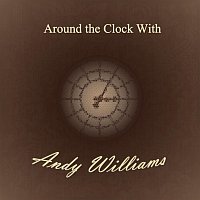 Andy Williams – Around the Clock With
