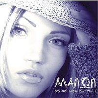 Manon – Bis Ans Ende Der Welt