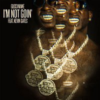 Gucci Mane – I'm Not Goin' (feat. Kevin Gates)