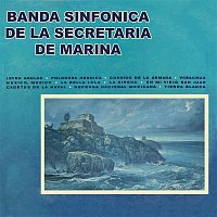 Banda Sinfonica de la Secretaria de Marina – Banda Sinfónica de la Secretaría de Marina