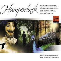 Bamberger Symphoniker, Karl Anton Rickenbacher – Humperdinck : Marchenmusiken, Hansel und Gretel, der blaue Vogel, Donroschen