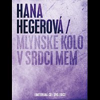 Hana Hegerová – Mlýnské kolo v srdci mém Limitovaná CD/DVD edice CD+DVD