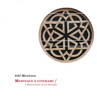Jiří Mazánek – Meditace s citerami CD