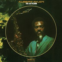 Albert Ayler – The Last Album