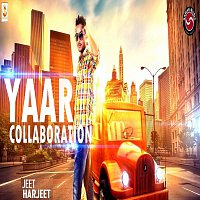Jeet Harjeet – Yaar Collaboration
