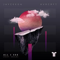 Jayceeoh, HVRCRFT, Veela – All I See