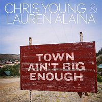 Chris Young & Lauren Alaina – Town Ain't Big Enough
