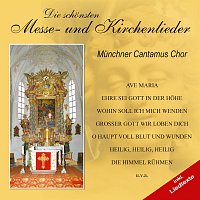 Munchner Cantamus Chor – Die schonsten Messe - und Kirchenlieder