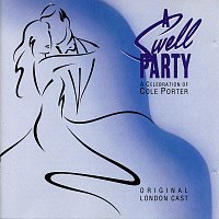 Různí interpreti – A Swell Party - A Celebration of Cole Porter [Original London Cast Recording]