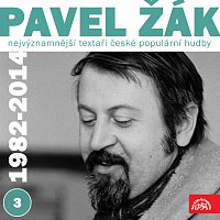 Nejvýznamnější textaři české populární hudby Pavel Žák (1982-2014) 3.