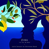 Julie Zenatti, Chimene Badi – Zina (ici ou la-bas)