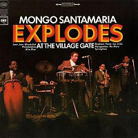 Mongo Santamaría – Explodes at the Village Gate