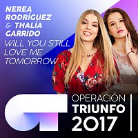 Nerea Rodríguez, Thalía Garrido – Will You Still Love Me Tomorrow [Operación Triunfo 2017]