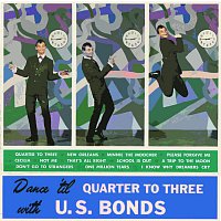 Gary U.S. Bonds – Dance 'Til Quarter To Three With U.S. Bonds