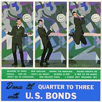 Dance 'Til Quarter To Three With U.S. Bonds