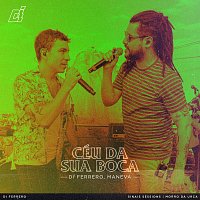 Di Ferrero, Maneva – Céu Da Sua Boca [Ao Vivo]