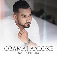 Supun Perera – Obamai Aaloke