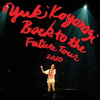 Yuki Koyanagi – Back To The Future Tour 2010