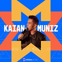 Kaian Muniz, Moda Music – Será Que Eu Mereco
