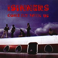 The Sinners – Come Fly With Us