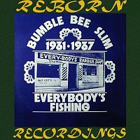 Bumble Bee Slim – Everybody's Fishing 1931-1937 (HD Remastered)