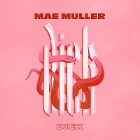 Mae Muller – Dick