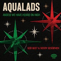 Aqualads – Angels We Have Heard On High / God Rest Ye Merry Gentlemen