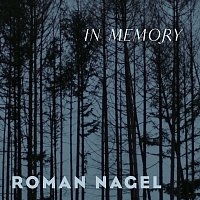 Roman Nagel – In Memory