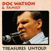 Doc Watson Family – Treasures Untold
