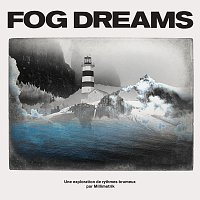 Millimetrik – Fog Dreams